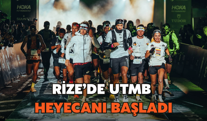 Rize'de UTMB Heyecanı Başladı
