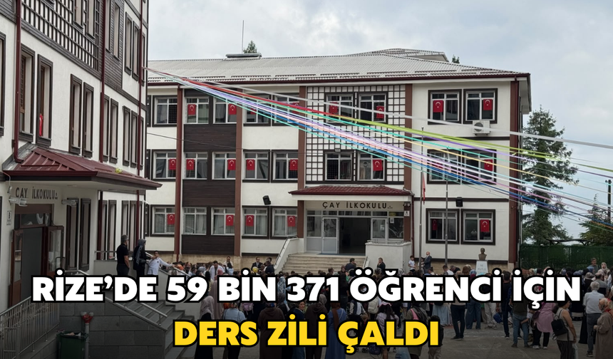 Rize’de 59 Bin 371 Öğrenci İçin Ders Zili Çaldı