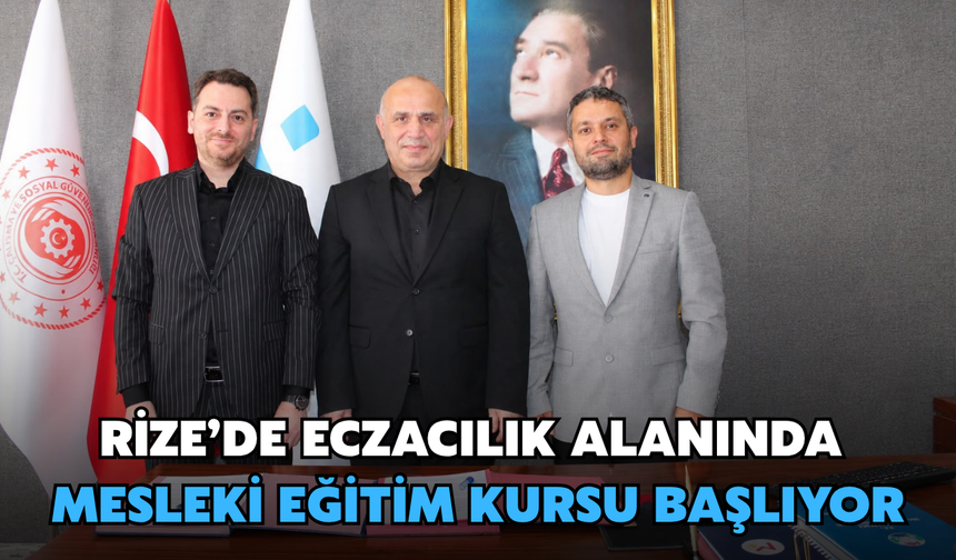 Rize’de Eczacılık Alanında Mesleki Eğitim Kursu Başlıyor
