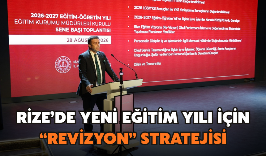 Rize’de Yeni Eğitim Yılı İçin "Revizyon" Stratejisi