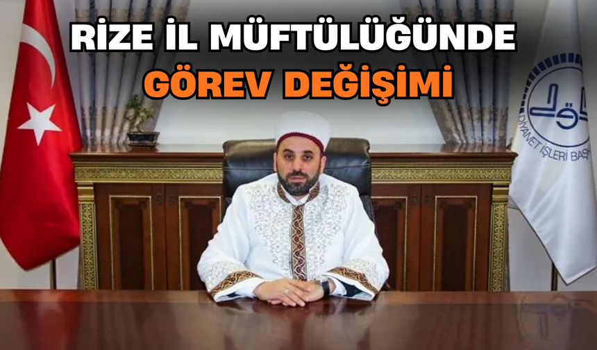 Rize İl Müftülüğünde Görev Değişimi