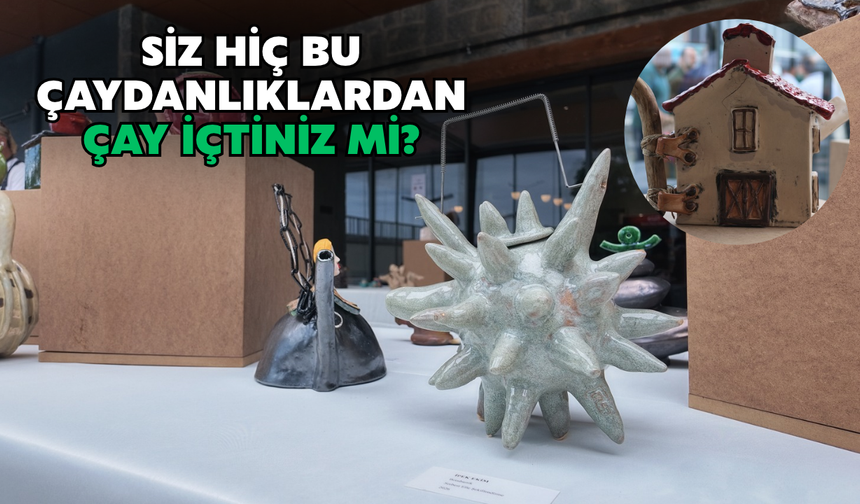 Siz Hiç Bu Çaydanlıklardan Çay içtiniz Mi?