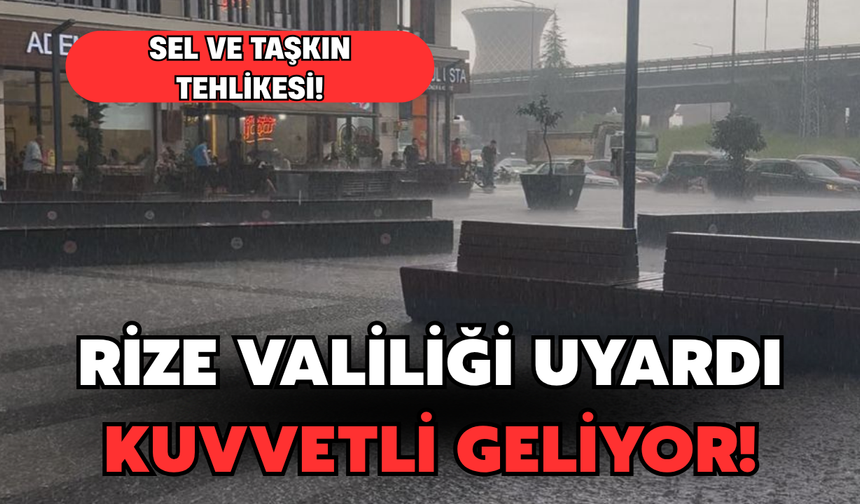 Rize Valiliği Uyardı: Kuvvetli Yağış Bekleniyor