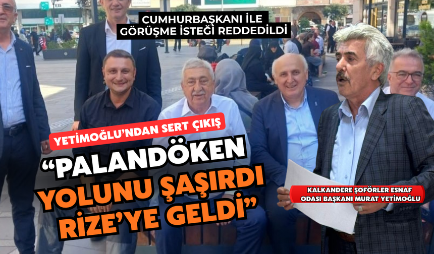 “Erdoğan’la Görüşmek İçin Geldi, Esnafa Uğramadan Rize’den Ayrıldı”
