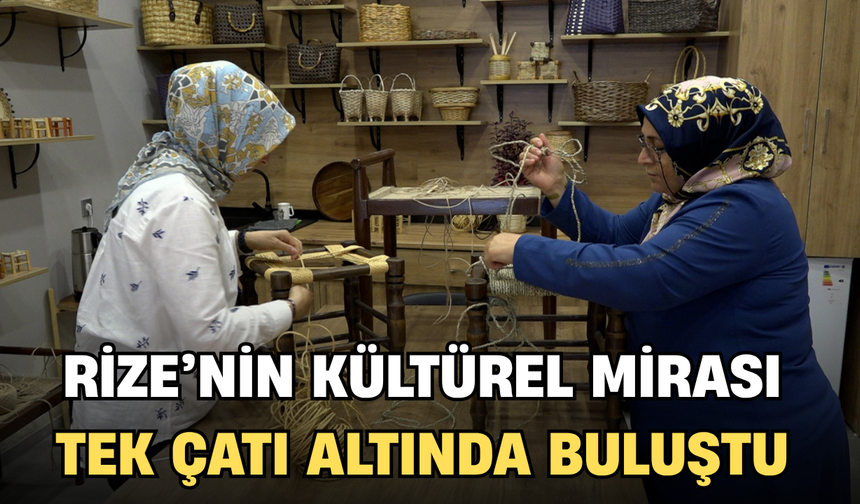 Rize’nin Kültürel Mirası Tek Çatı Altında Toplandı