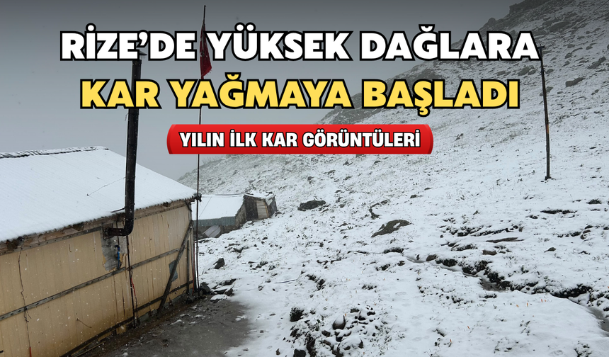Rize'de Yüksek Dağlara Kar Yağdı