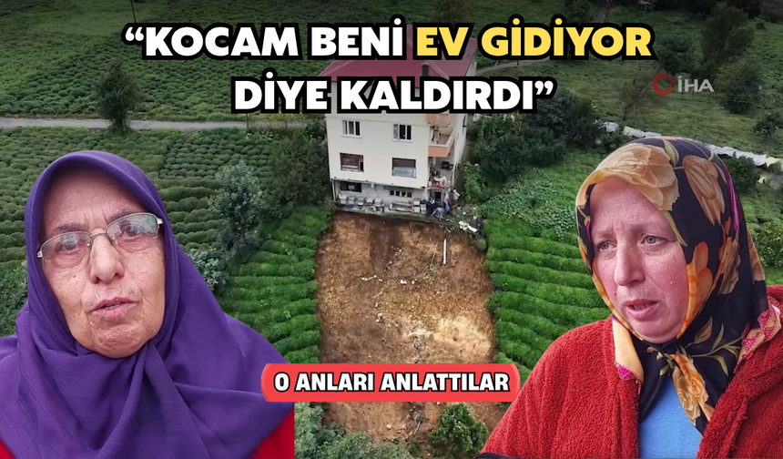 Rize'de 3 Katlı Binanın Altı Koptu: "Eşim Ev Gidiyor Diye Beni Kaldırdı"