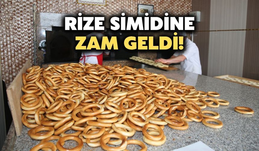 Rize Simidine Zam Geldi: İşte Yeni Fiyat