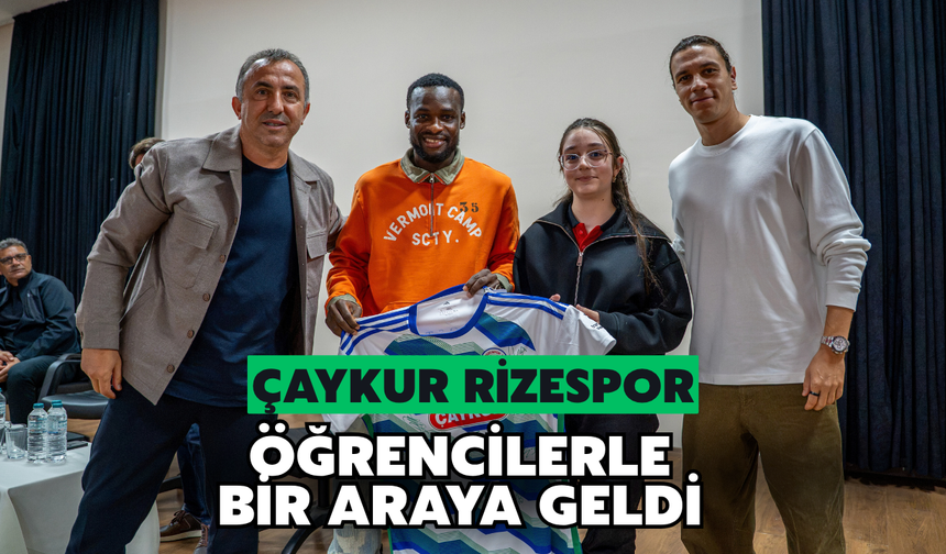 Çaykur Rizespor Öğrencilerle Bir Araya Geldi