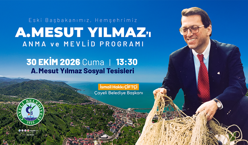 Çayeli Belediyesi'nden Mesut Yılmaz İçin Anma Programı