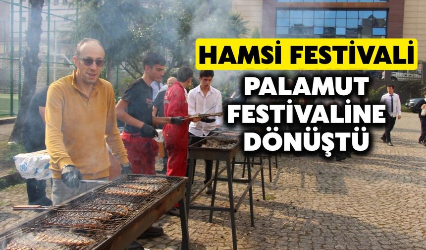 Hamsi Festivali Palamut Festivaline Dönüştü