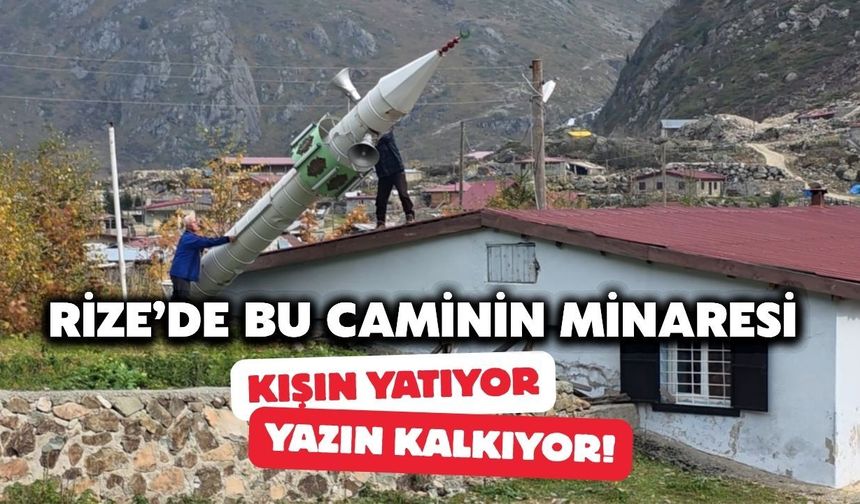 Rize’de Bu Caminin Minaresi Kışın Yatıyor, Yazın Ayağa Kalkıyor!