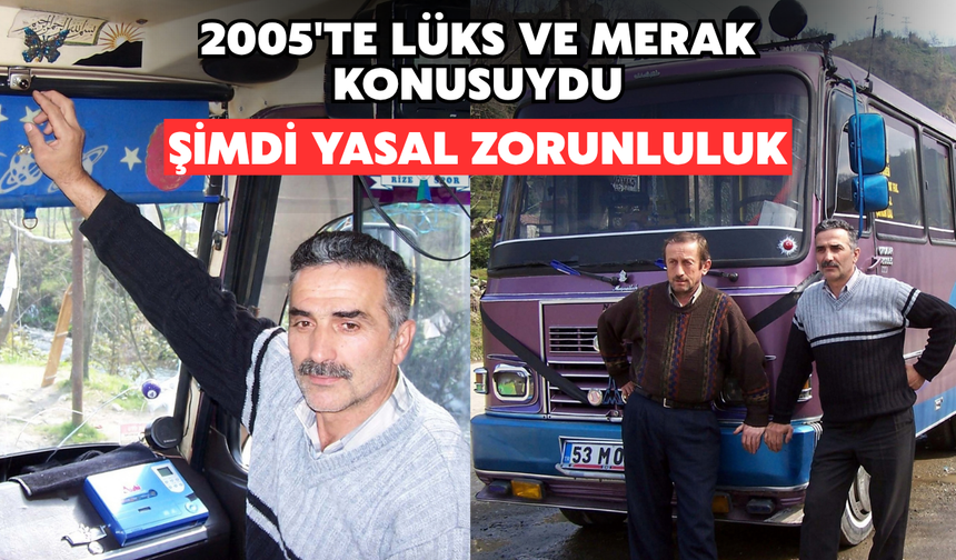 2005’te ‘Lüks’ ve ‘Merak Konusuydu, Bugün Yasal Zorunluluk: