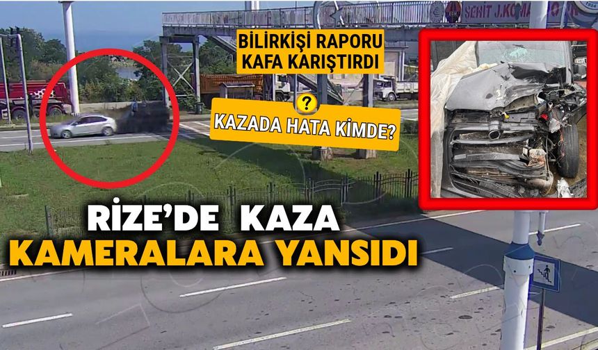 Rize'de Güvenlik Kamerasına Yansıyan Saniyelik Kazada Tutanağ İtiraz