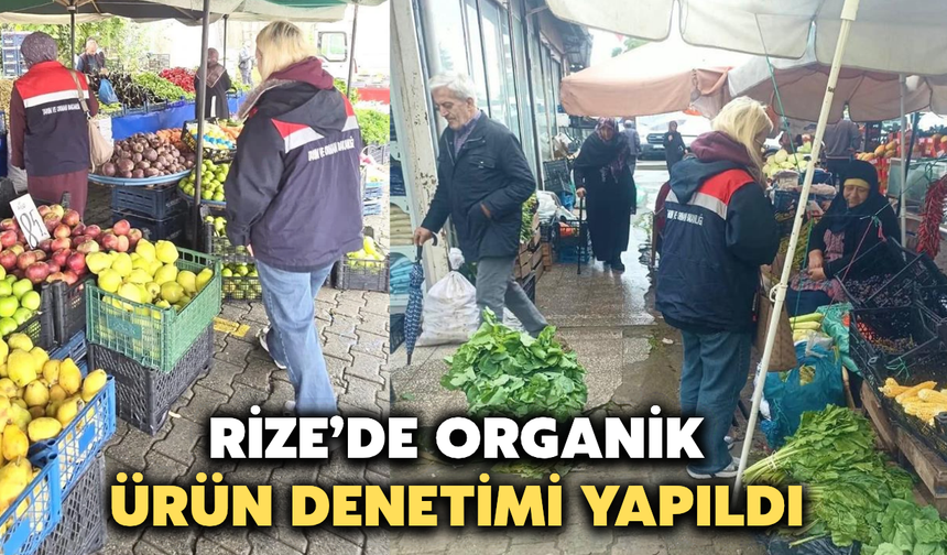 Rize'de Organik Ürün Denetimi Yapıldı