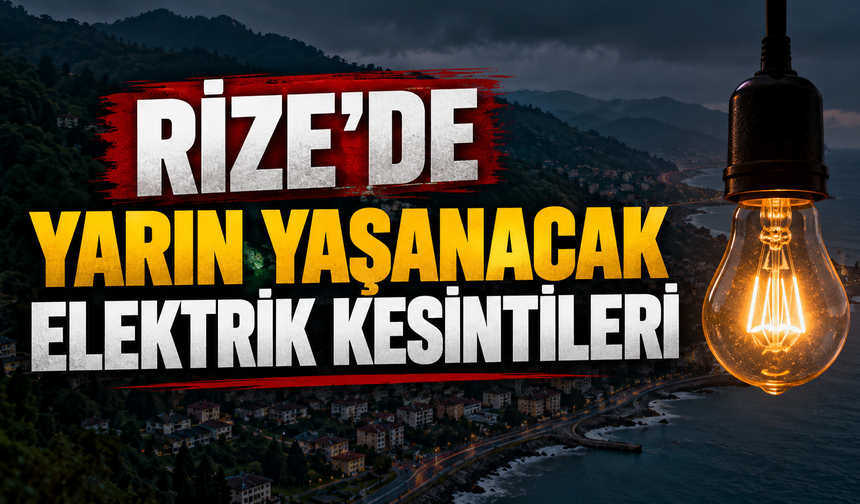 Rize’de 18 Ekim’de Elektrik Kesintisi: 2 İlçede Birçok Köy Ve Mahalle Etkilenecek