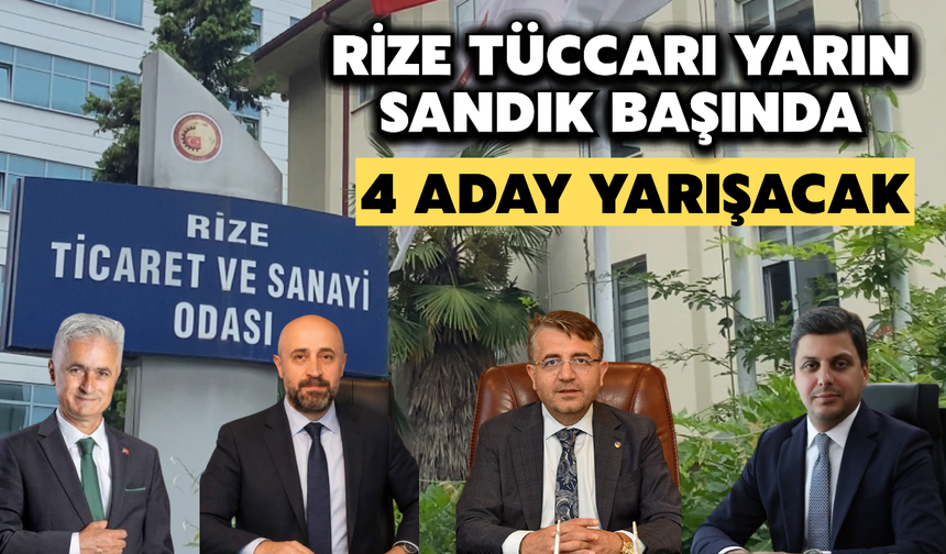 Rize Tüccarı Yarın Sandık Başında: 4 Adaylı Zorlu Yarış