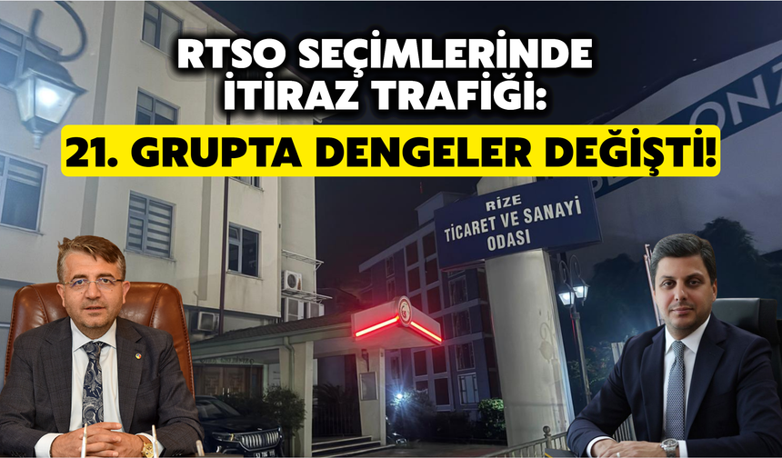 Rize TSO Seçimlerinde İtiraz Trafiği: 21. Grupta Dengeler Değişti!