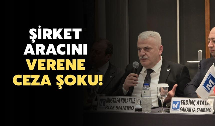Şirket Aracını Başkasına Veren İşverenler Dikkat!