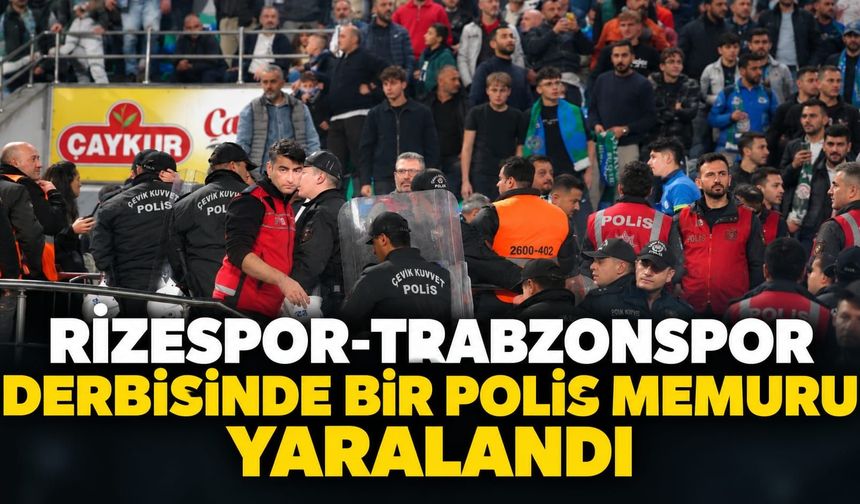 Rizespor-Trabzonspor Derbisinde Bir Polis Memuru Yaralandı