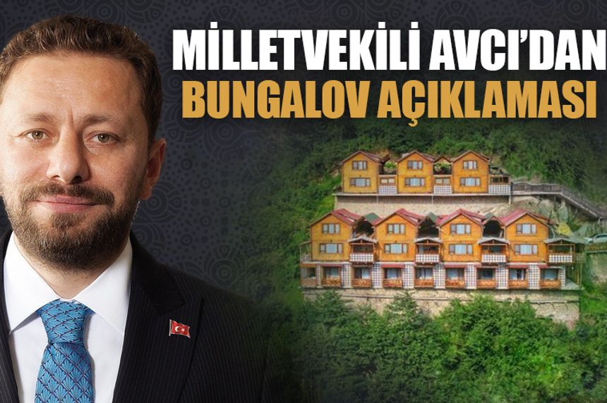 Milletvekili Avcı, Bungalov Yapıları Hakkında Konuştu