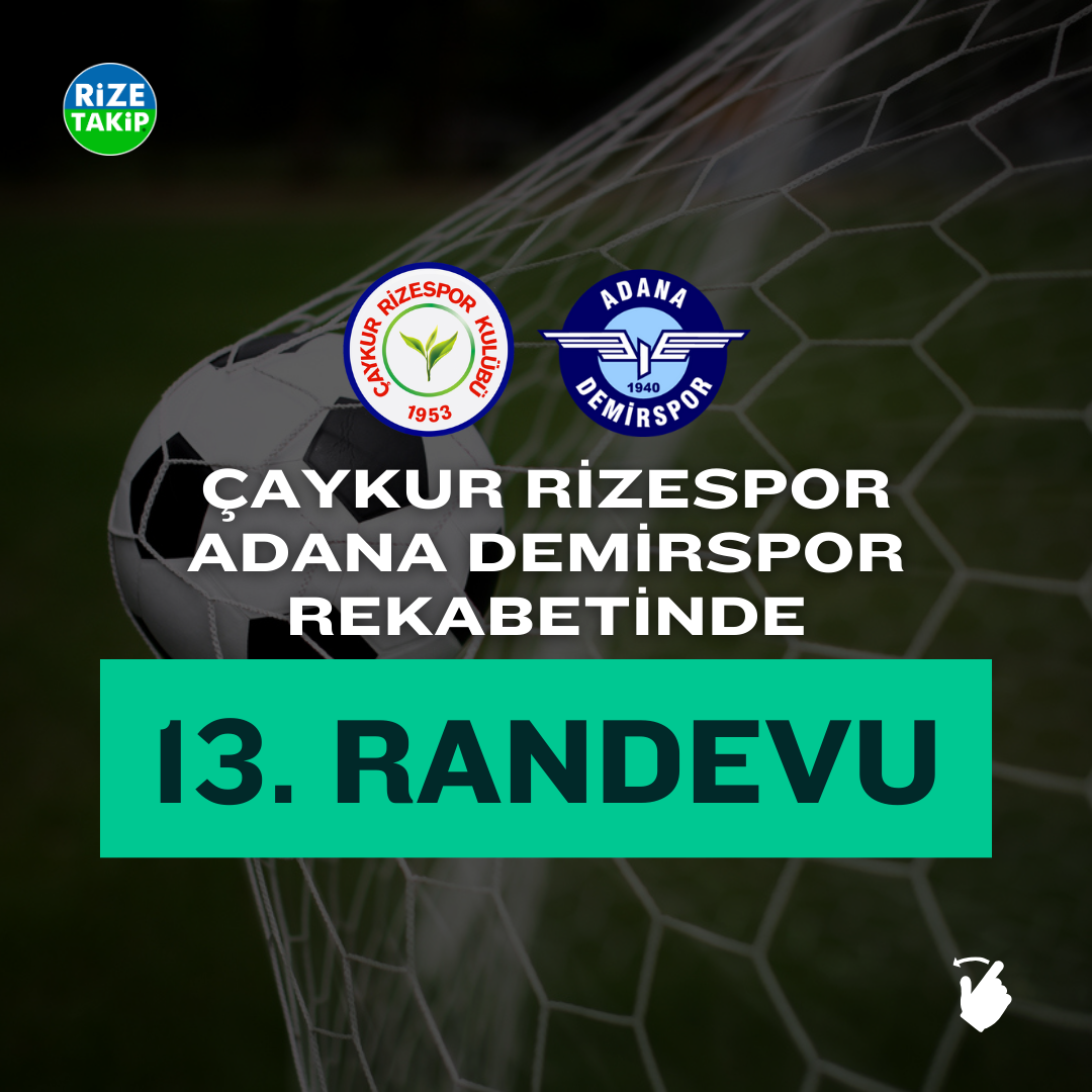 Çaykur Rizespor-Adana Demirspor Rekabetinden Notlar