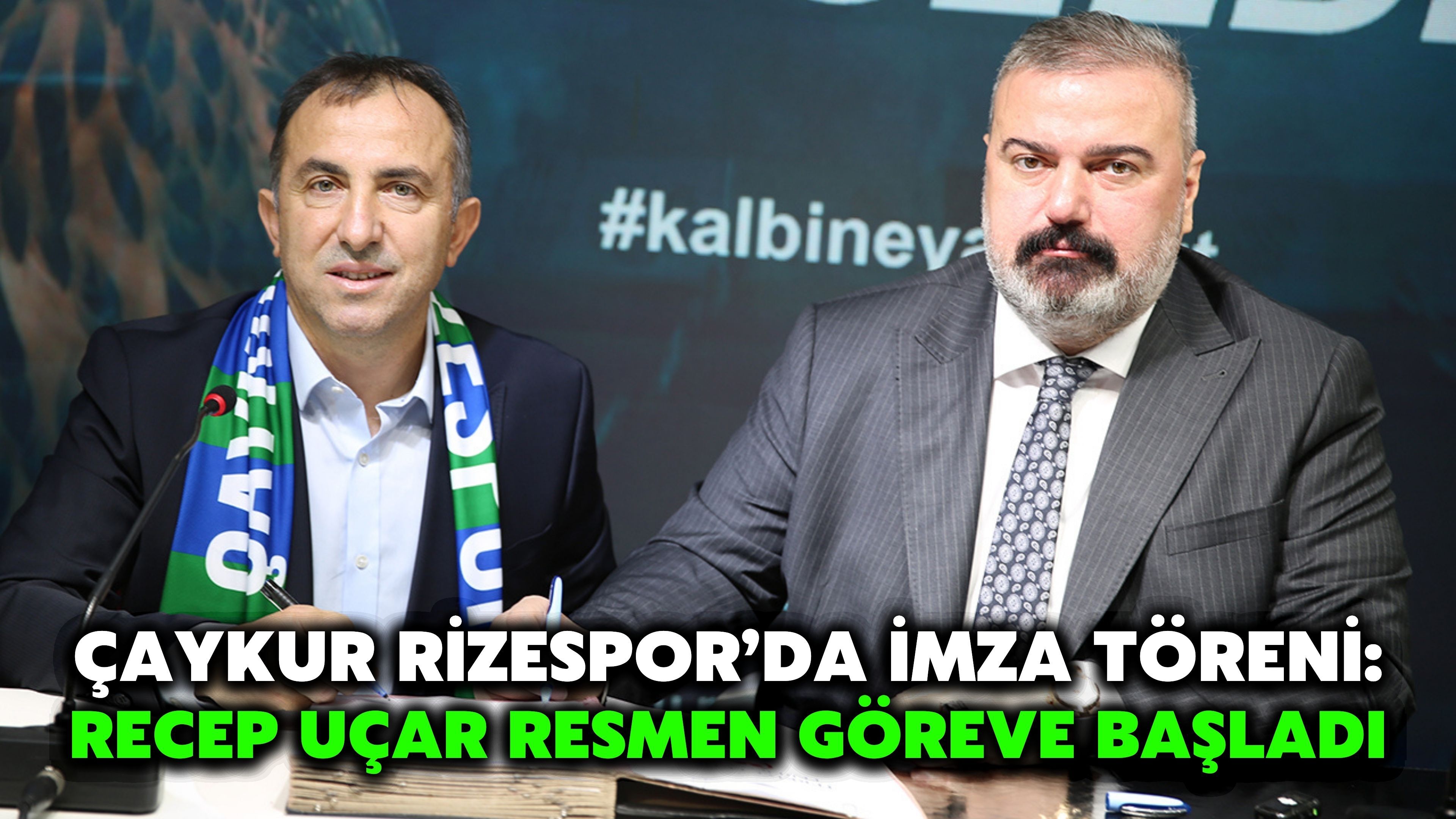 Çaykur Rizespor’da İmza Töreni: Recep Uçar Resmen Göreve Başladı