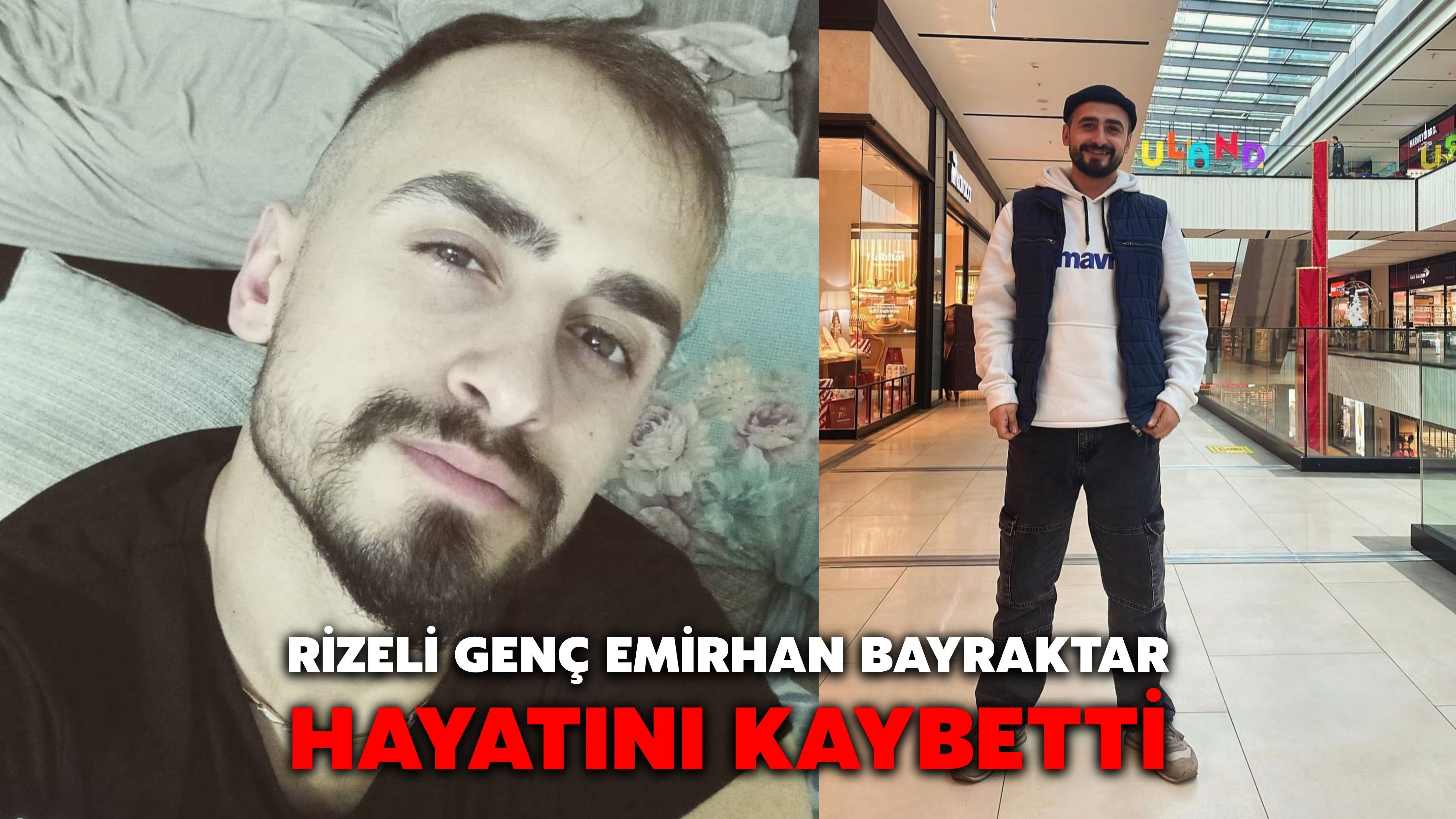 Rizeli Genç Emirhan Bayraktar Hayatını Kaybetti