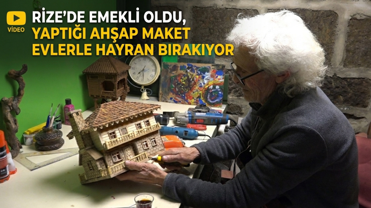 Rize’de Emekli Oldu, Yaptığı Ahşap Maket Evlerle Hayran Bırakıyor