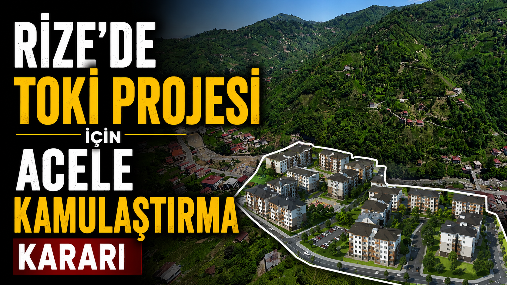 Rize'de TOKİ Projesi İçin Acele Kamulaştırma Kararı