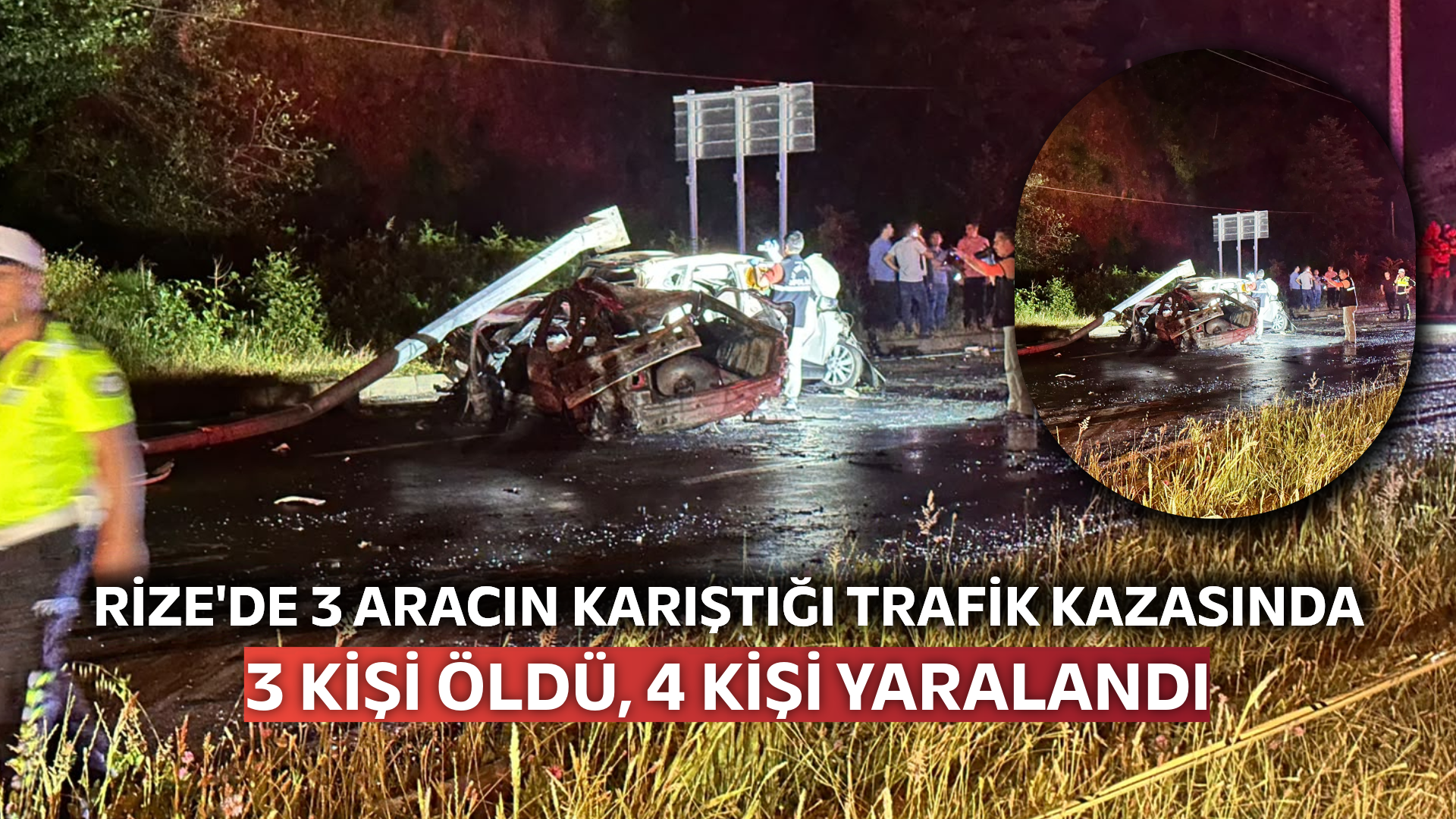 Rize'de 3 aracın karıştığı trafik kazasında 3 kişi öldü, 4 kişi yaralandı