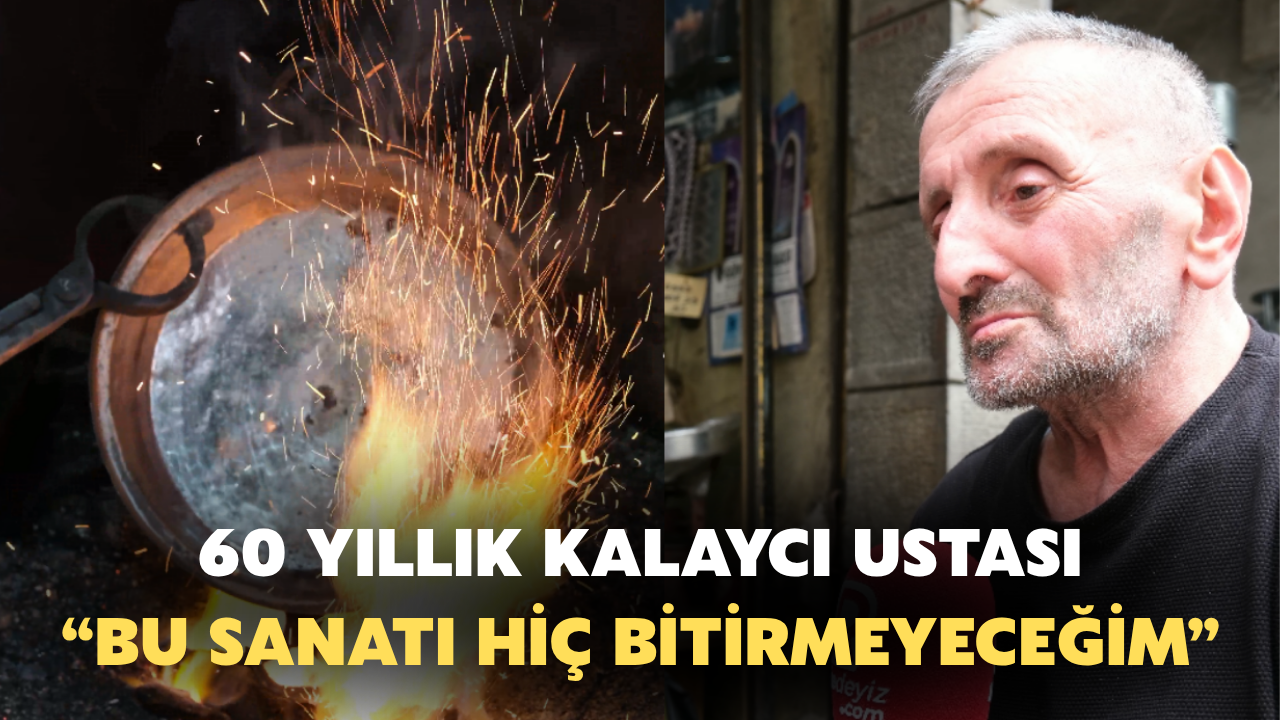 60 Yıllık Kalaycı Ustası Ocağını Söndürmemeye Kararlı
