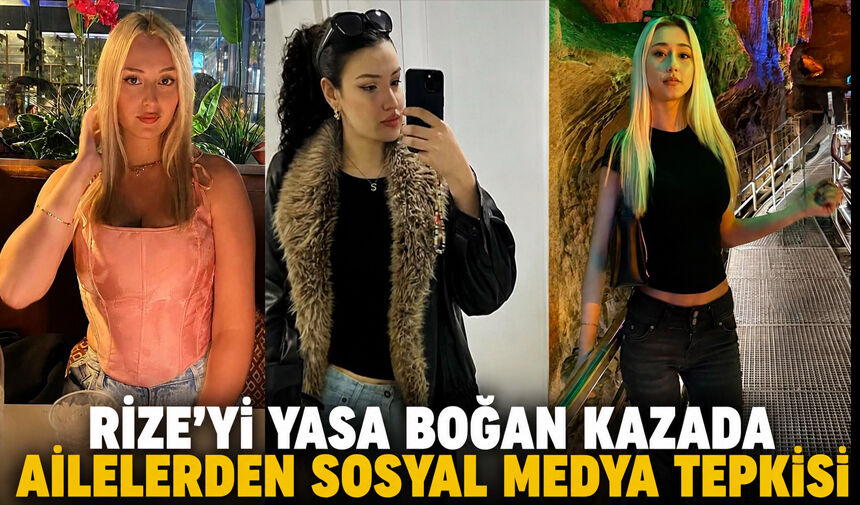 Rize'deki Feci Kazada Acılı Ailelerden Sosyal Medya Tepkisi