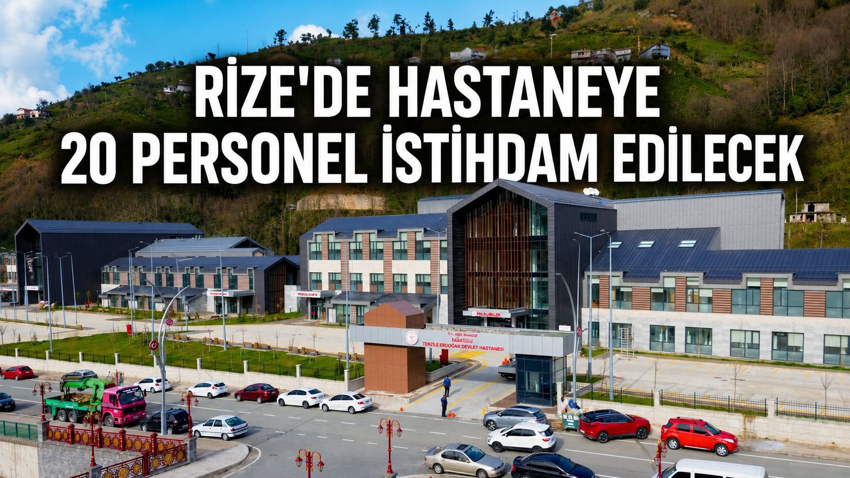 Rize'de Hastaneye 20 Personel İstihdam Edilecek