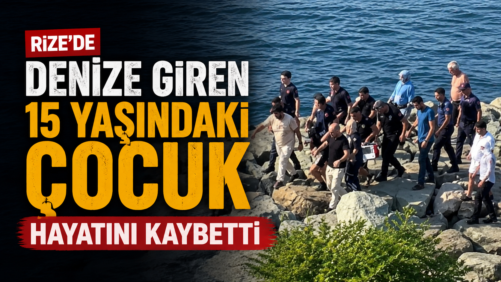 Rize’de Denize Giren 15 Yaşındaki Çocuk Hayatını Kaybetti