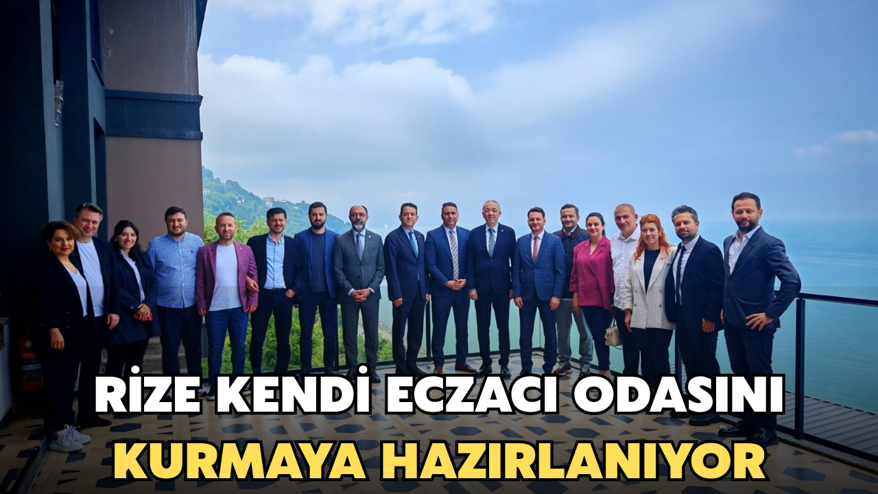 Rize Kendi Eczacı Odasını Kurmaya Hazırlanıyor