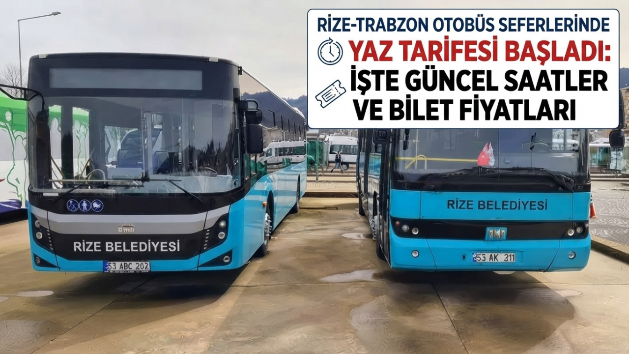 Rize-Trabzon Otobüs Seferlerinde Yaz Tarifesi Başladı: İşte Güncel Saatler ve Bilet Fiyatları