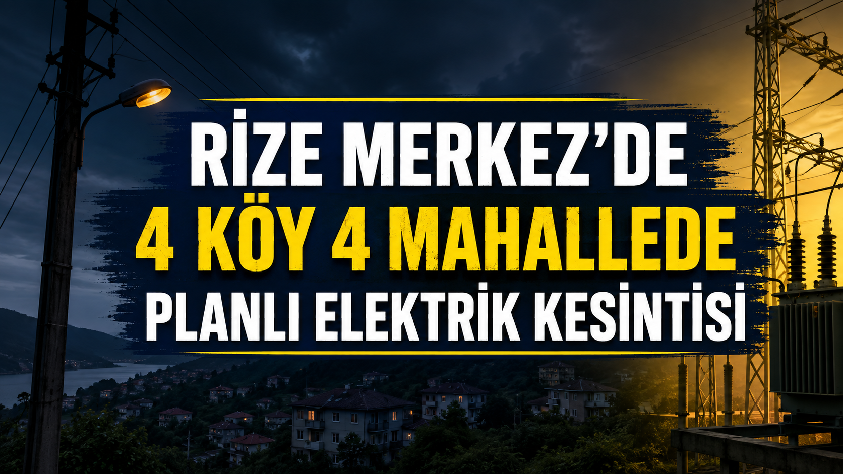 Bugün Rize Merkez'de 4 Köy 4 Mahallede Planlı Elektrik Kesintisi Yaşanacak