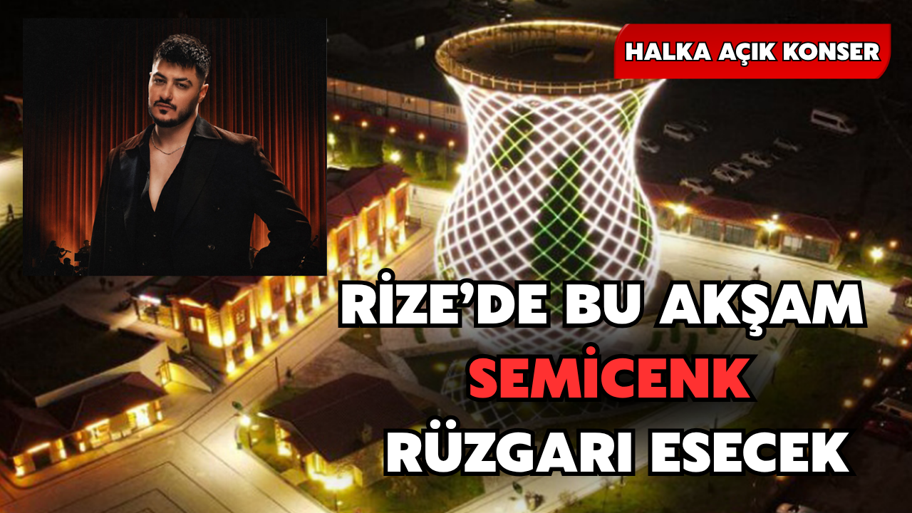 Rize’de Semicenk Rüzgârı Esecek: Ücretsiz Konserler Bu Akşam