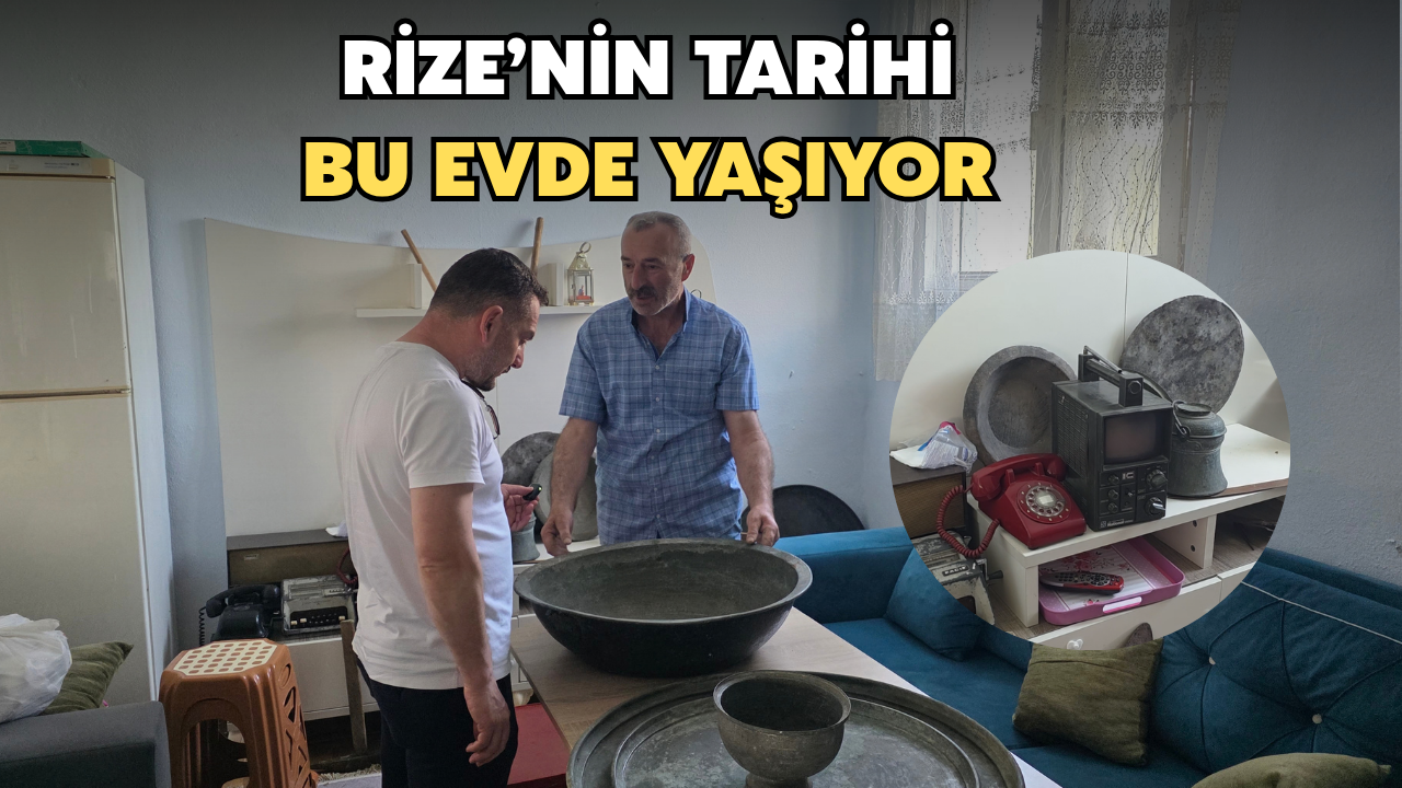 Rize’de Evinin Altını Geçmişten Günümüze Uzanan Müzeye Çevirdi