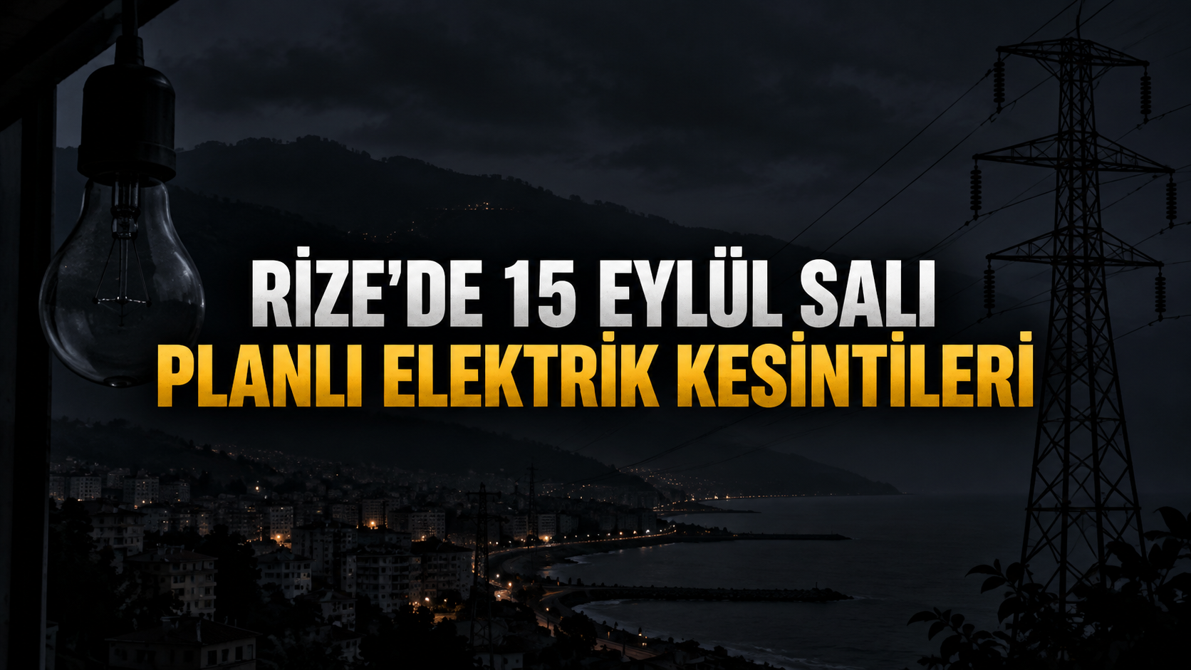 Rize'de 15 Eylül Salı Planlı Elektrik Kesintileri