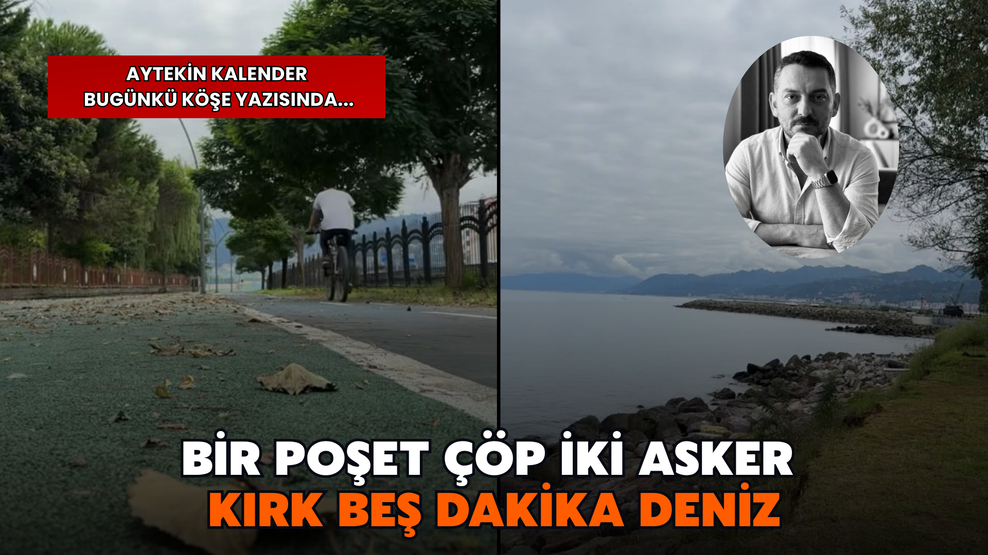 Rize’nin Kıymetini Kayserili Ve Diyarbakırlı Asker Mi Hatırlatacak?