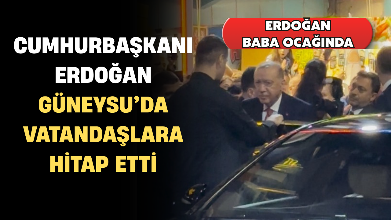 Cumhurbaşkanı Erdoğan, Baba Ocağı Güneysu’da Vatandaşlara Hitap Etti