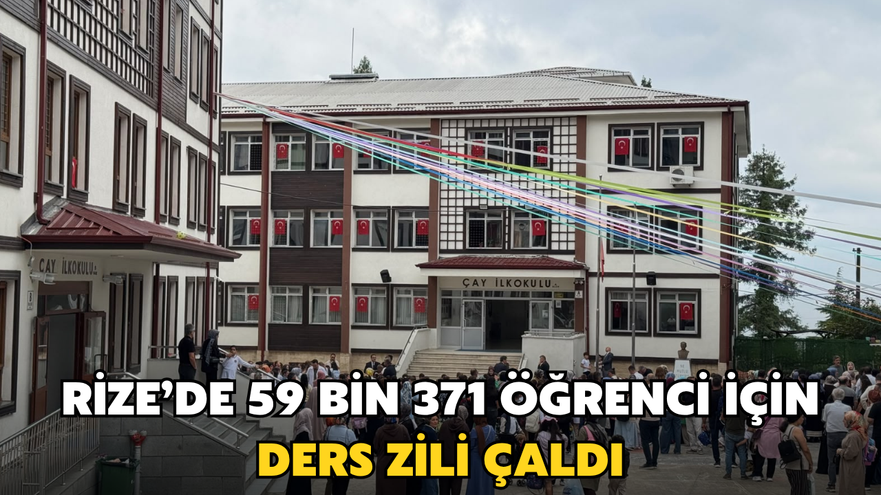 Rize’de 59 Bin 371 Öğrenci İçin Ders Zili Çaldı
