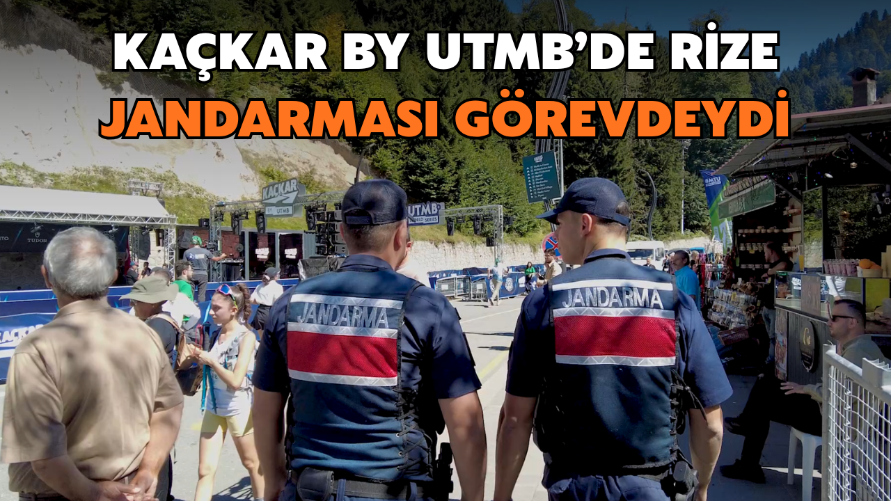 Kaçkar by UTMB’de 269 Jandarma Personeli Görev Yaptı