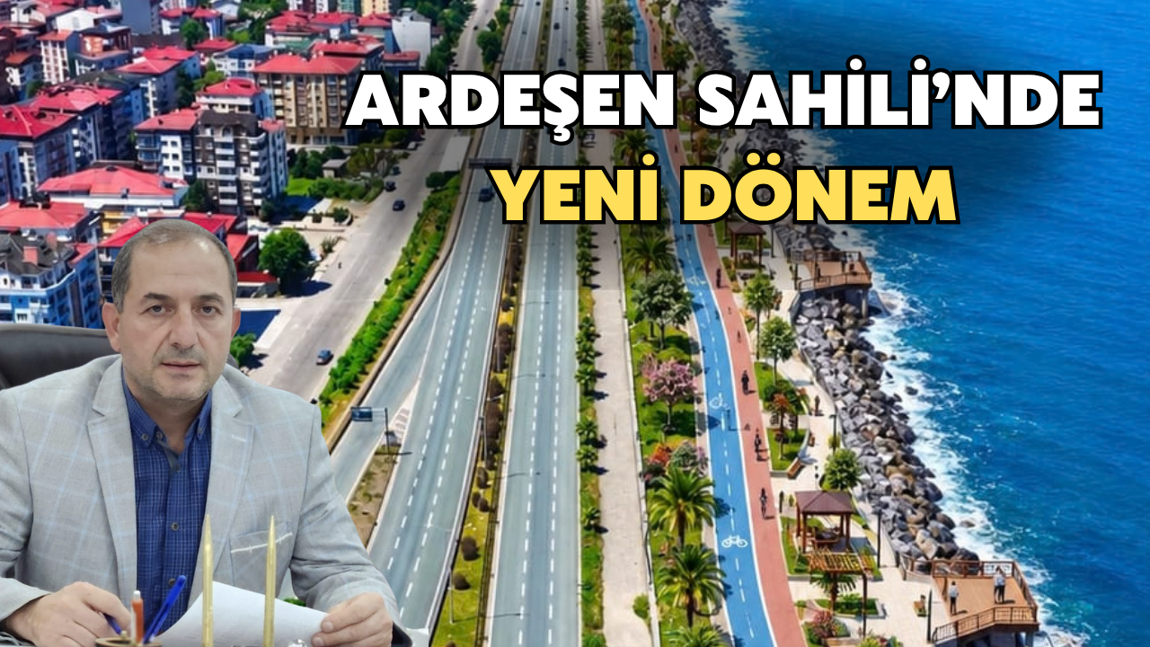 Ardeşen Sahiline Kordon ve Yaşam Alanı Projesi