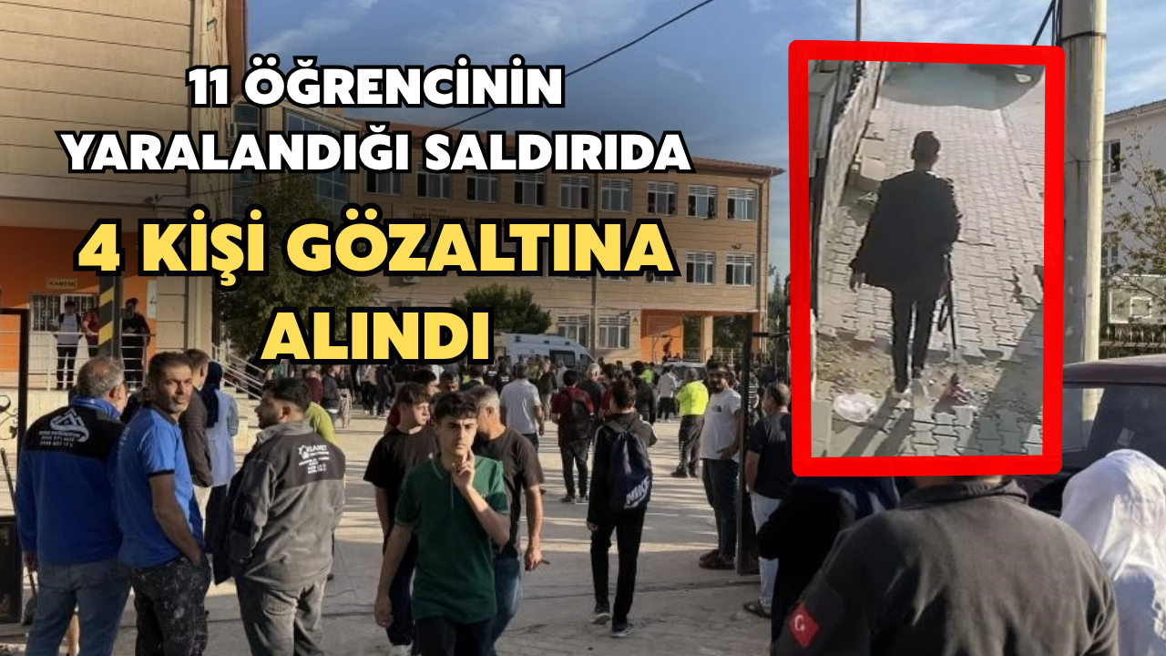 11 Öğrencinin Yaralandığı Saldırıda 4 Kişi Gözaltına Alındı