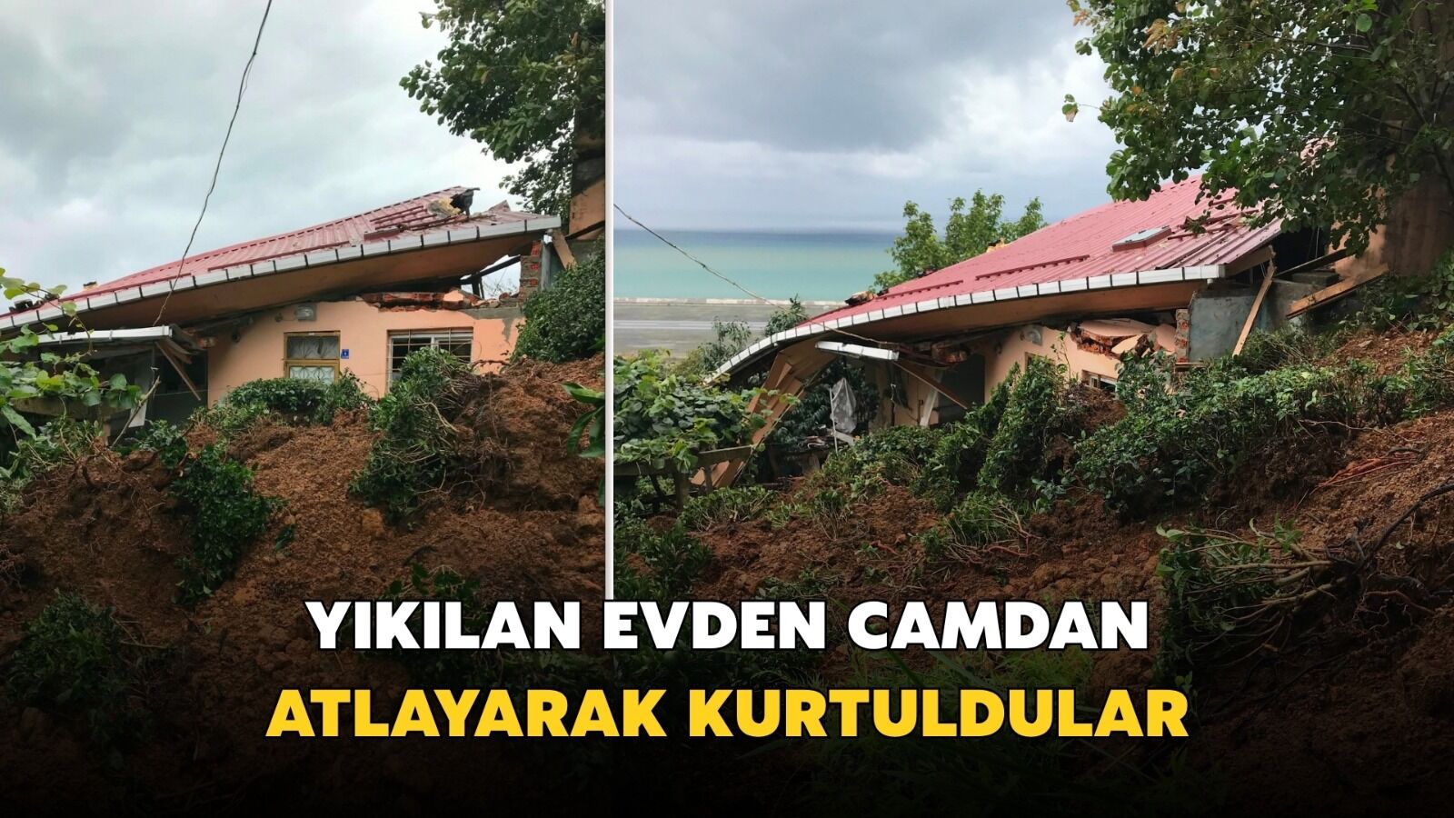 Rize'de yıkılan evden camdan atlayarak kurtuldular