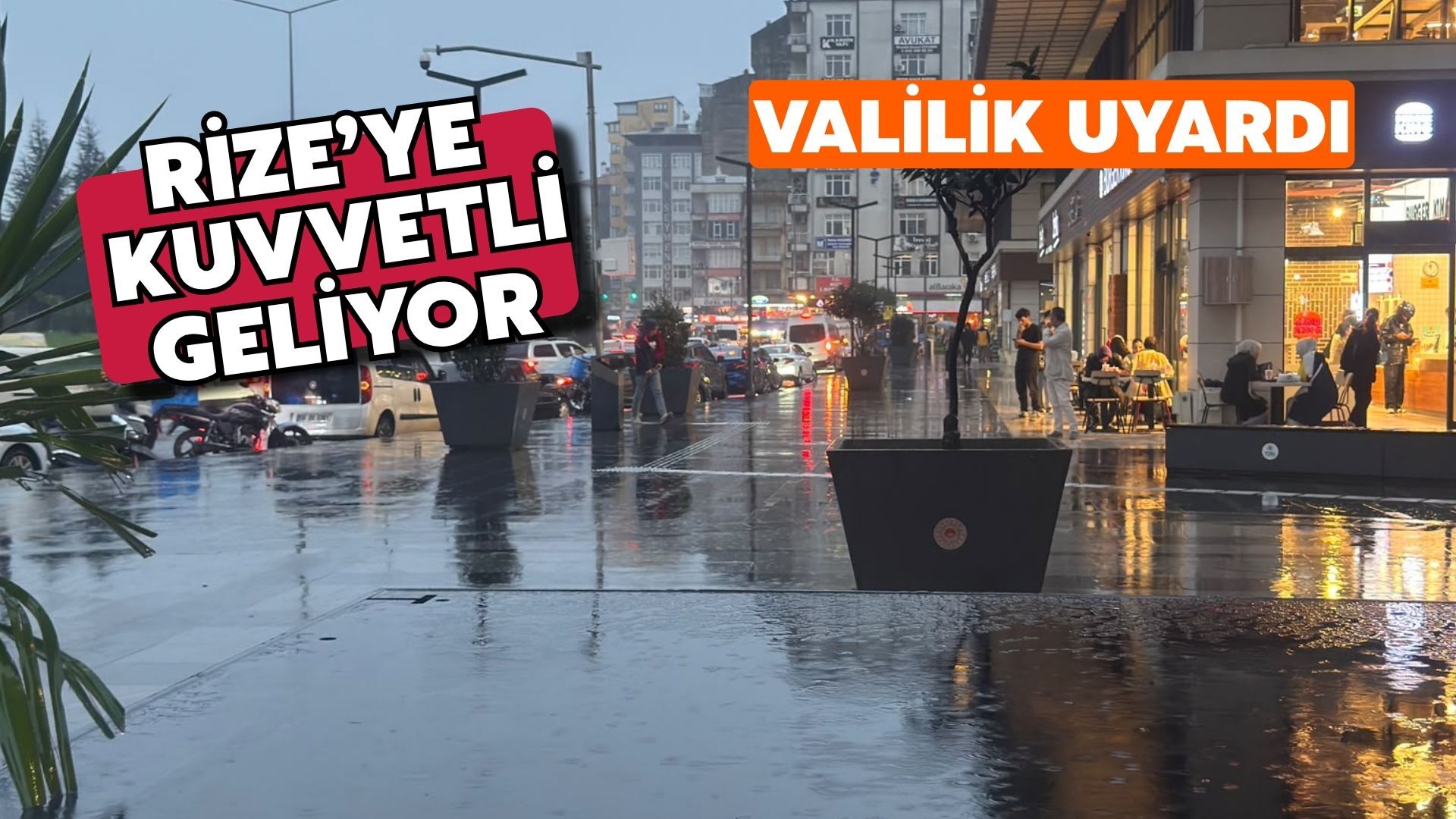 Rize Valiliği Uyardı: Kuvvetli Geliyor