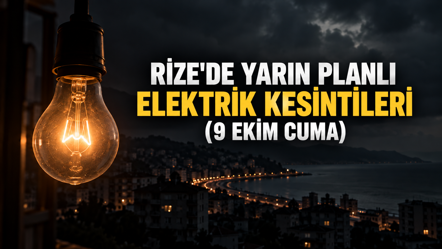 Yarın (9 Ekim Cuma) Rize'de Planlı Elektrik Kesintileri: İşte İlçe İlçe Kesinti Saatleri